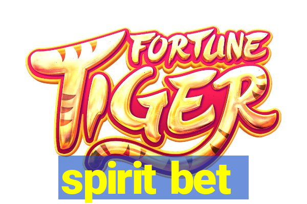 spirit bet